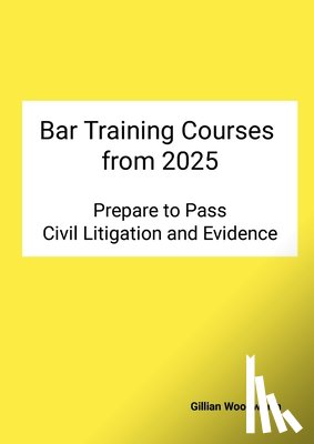 Woodworth, Gillian - Prepare to Pass Bar Training Courses from 2025 Civil Litigation and Evidence Revision