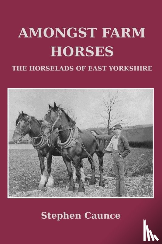 Caunce, Stephen - Amongst Farm Horses