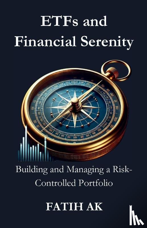 Ak, Fatih - ETFs and Financial Serenity