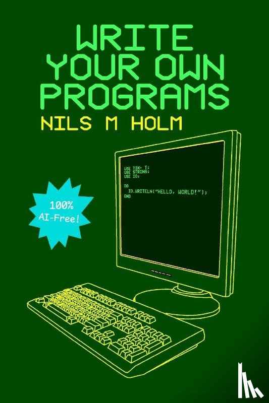 Holm, Nils M - Write Your Own Programs
