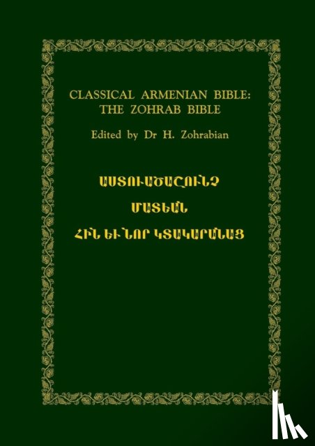 Zohrabian, Ed. Dr H. - Classical Armenian Bible: the Zohrab Bible