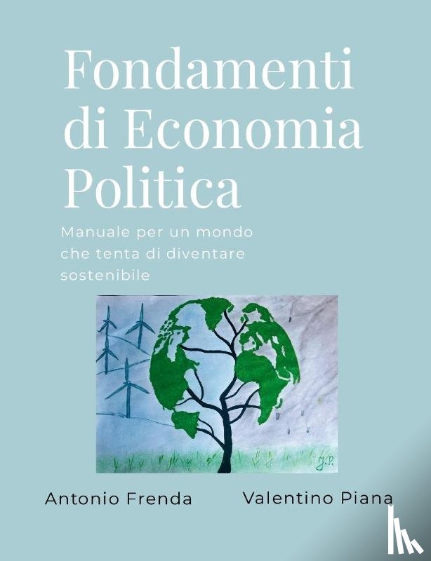 Frenda, Antonio, Piana, Valentino - Fondamenti di Economia Politica