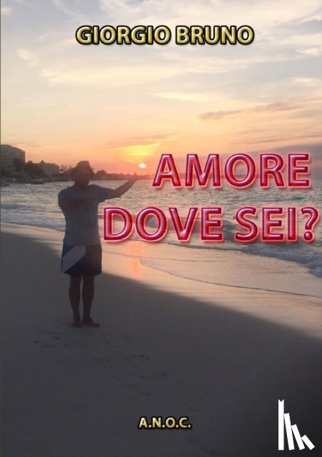 BRUNO, GIORGIO - Amore Dove Sei?