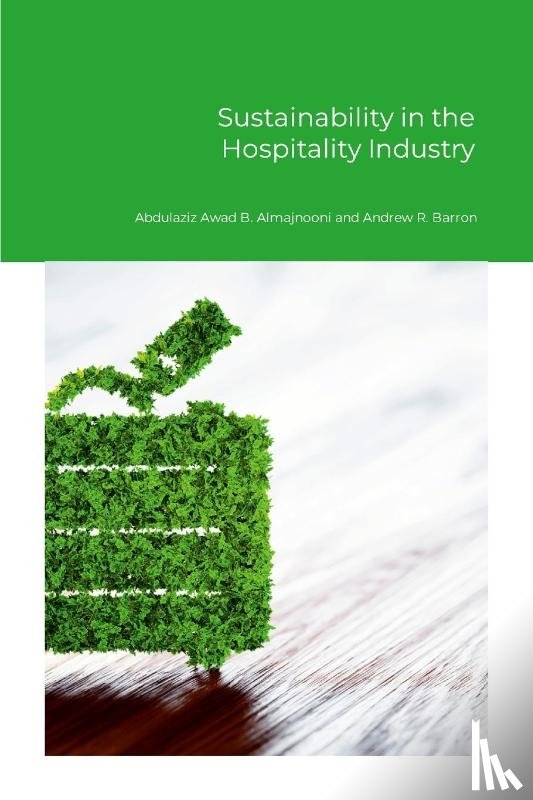 Almajnooni, Abdulaziz, Barron, Andrew - Sustainability in the Hospitality Industry