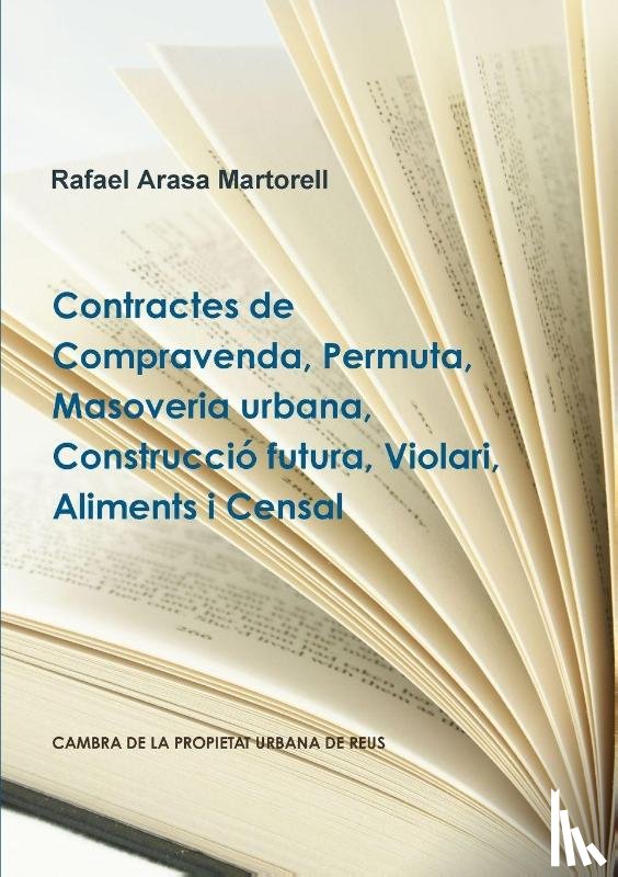 Arasa Martorell, Rafael - Contractes De Compravenda, Permuta, Masoveria Urbana, Construccio Futura, Violari, Aliments I Censal