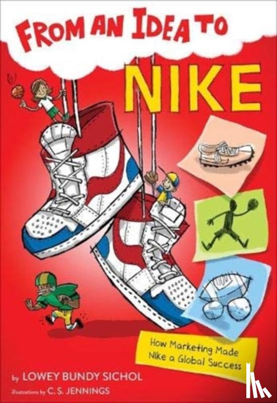 Sichol, Lowey Bundy - From an Idea to Nike: How Branding Made Nike a Household Name