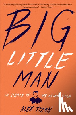 Tizon Alex Tizon - Big Little Man