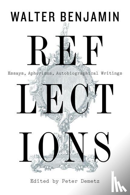 Benjamin, Walter - Reflections