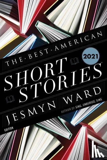 Ward, Jesmyn, Pitlor, Heidi - The Best American Short Stories 2021