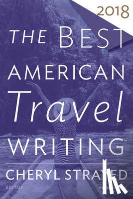 Wilson, Jason - The Best American Travel Writing 2018