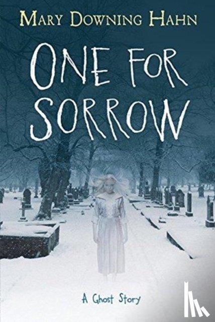 Mary Downing Hahn - One for Sorrow: A Ghost Story