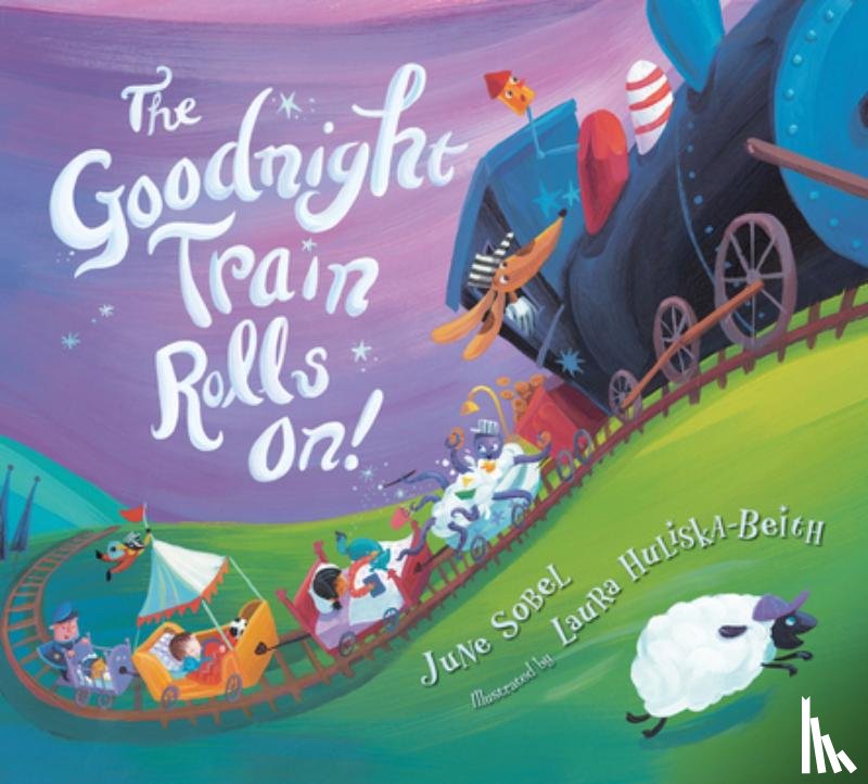 Sobel, June, Huliska-Beith, Laura - The Goodnight Train Rolls On!