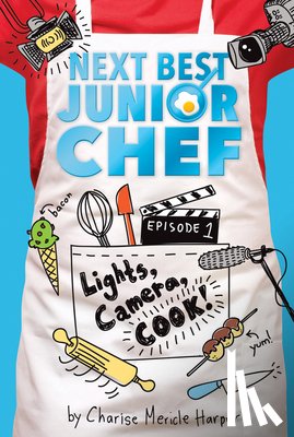 Harper, Charise Mericle - Lights, Camera, Cook!