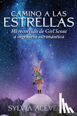 Acevedo, Sylvia - Camino A Las Estrellas (path To The Stars Spanish Edition)