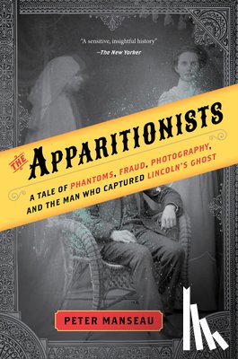 Manseau, Peter - The Apparitionists