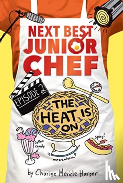 Harper, Charise Mericle - Heat is On! Next Best Junior Chef Series, Episode 2