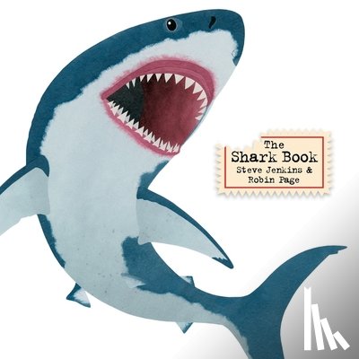 Jenkins, Steve, Page, Robin - The Shark Book