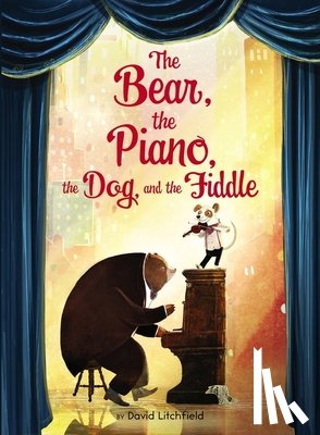 Litchfield, David - The Bear, the Piano, the Dog, and the Fiddle