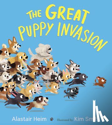 Heim, Alastair - Great Puppy Invasion (Padded Board Book)