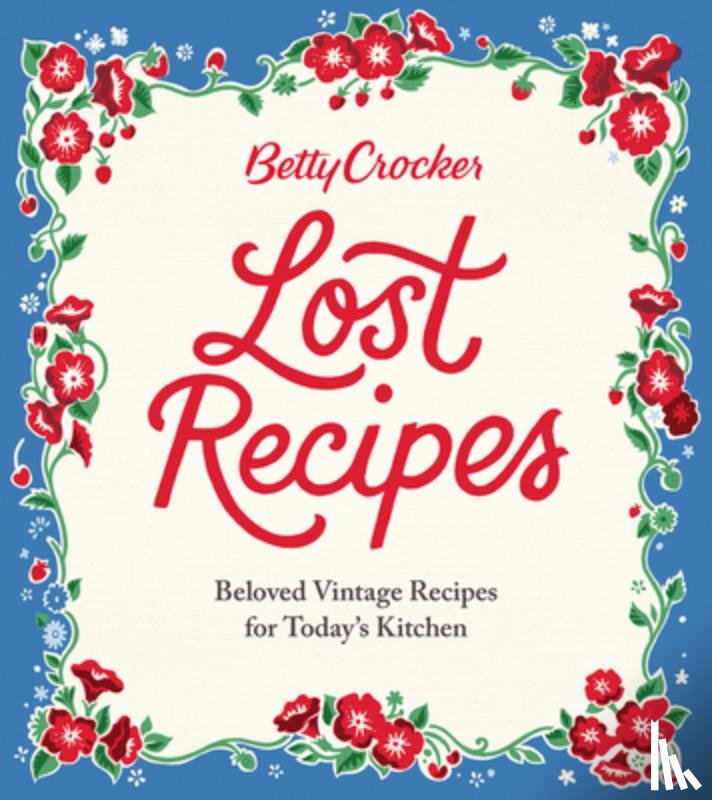 Crocker, Betty - Betty Crocker Lost Recipes