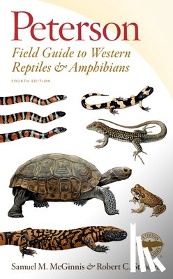 Stebbins, Robert C., McGinnis, Samuel M. - Peterson Field Guide To Western Reptiles & Amphibians, Fourth Edition
