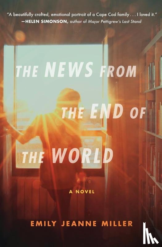 Miller, Emily Jeanne - The News From The End Of The World