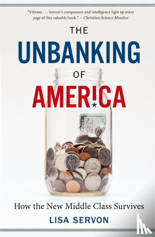 Servon, Lisa - The Unbanking of America