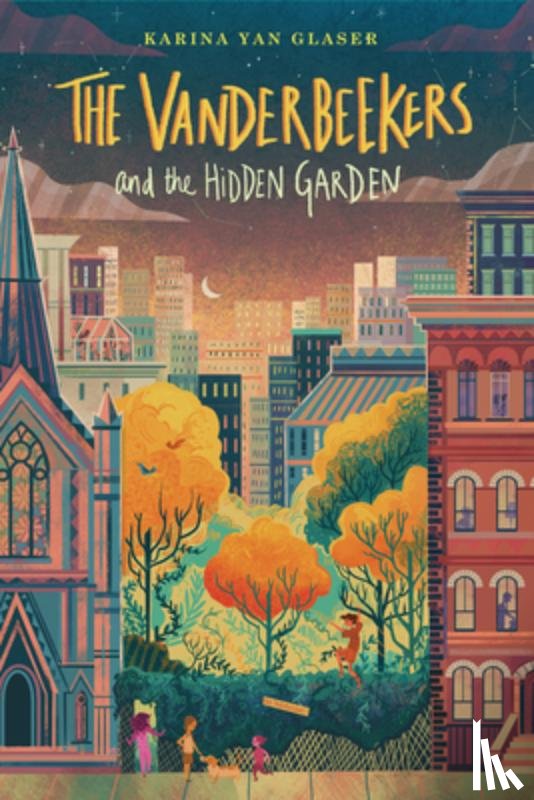 Glaser, Karina Yan - The Vanderbeekers and the Hidden Garden