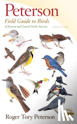 Peterson, Roger Tory - Peterson Field Guide To Birds Of Eastern & Central North America, Seventh Ed.