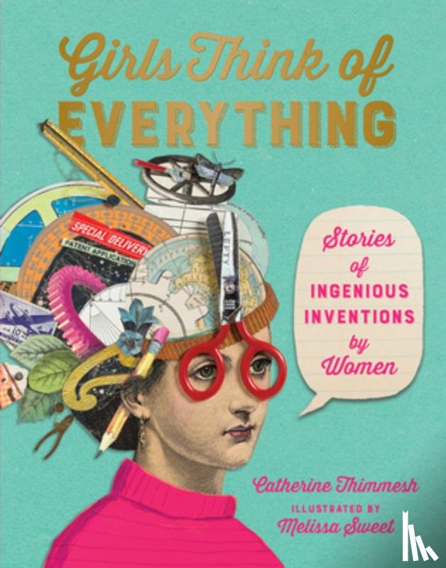 Thimmesh, Catherine - Girls Think of Everything