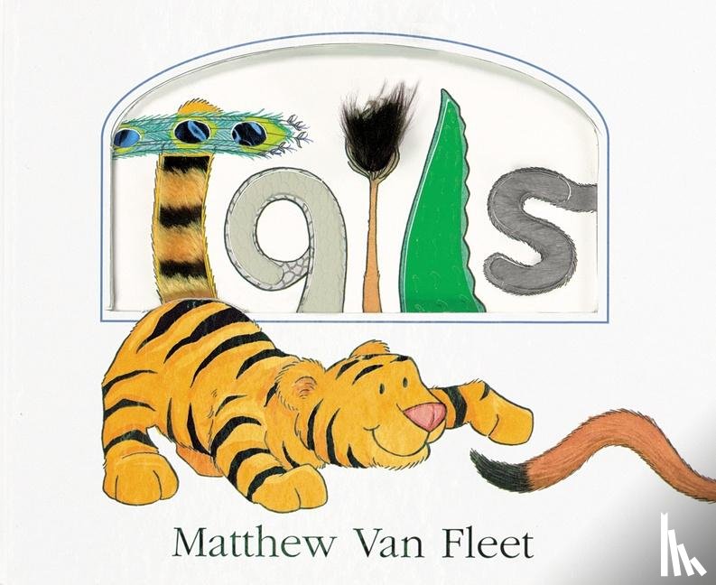 Van Fleet, Matthew - Tails Lift-the-Flap and More!