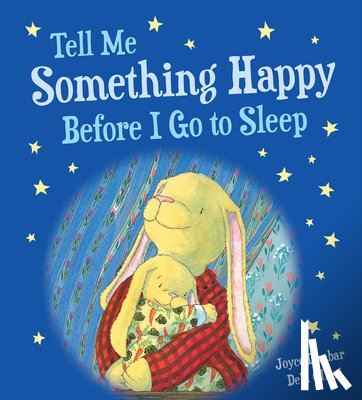 Dunbar, Joyce - Tell Me Something Happy Before I Go to Sleep Padded Board Book