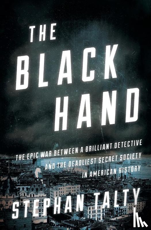 Talty Stephan Talty - The Black Hand