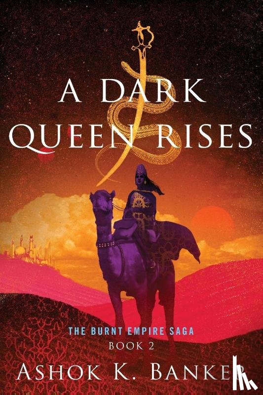Banker, Ashok K. - A Dark Queen Rises