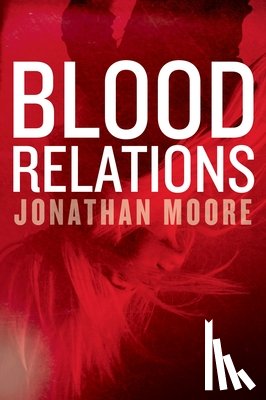 Moore, Jonathan - Blood Relations