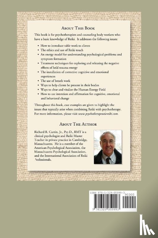 Curtin, Richard - Psychotherapeutic Reiki: A Holistic Body-Mind Approach to Psychotherapy: Revised and Expanded Edition