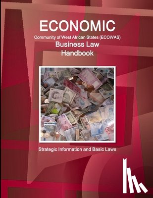IBP, Inc - Economic Community of West African States Business Law Handbook - Strategic Information and Basic Laws