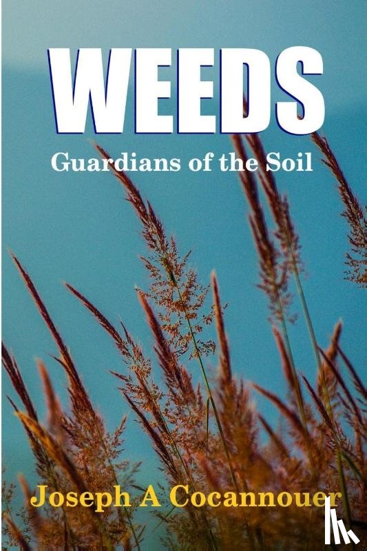 Cocannouer, Joseph A. - Weeds - Guardian of the Soil