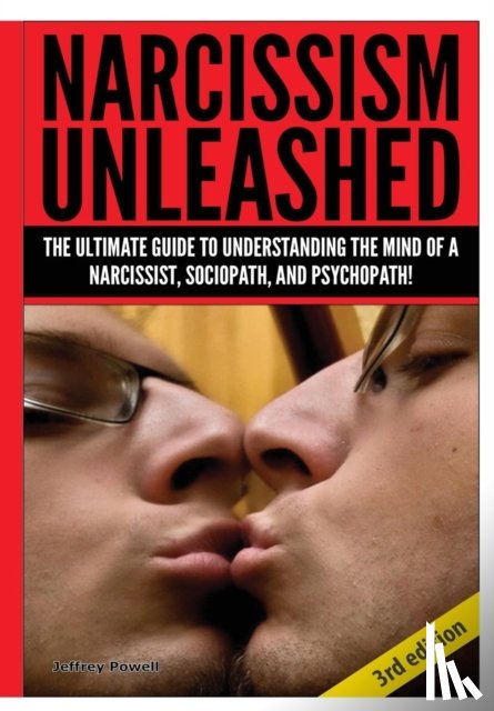 Powell, Jeffrey - Narcissism Unleashed