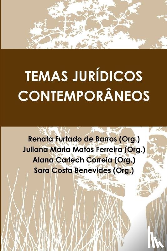 Furtado De Barros, Renata, Maria Matos Ferreira, Juliana, Carlech Correia, Alana - Temas jurídicos contemporâneos