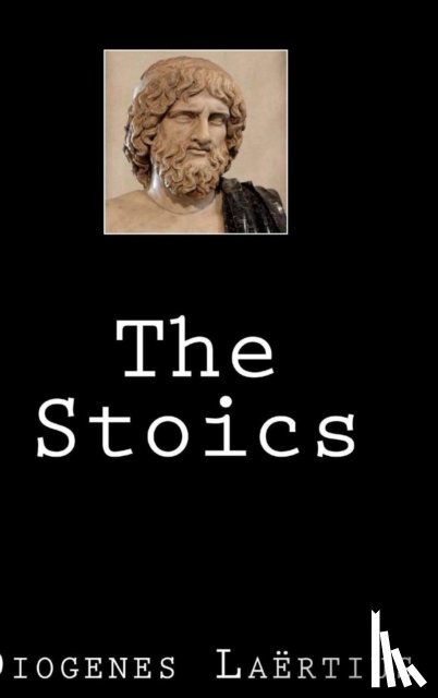 Laertius, Diogenes - The Stoics
