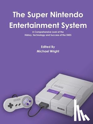 Wright, Michael - The Super Nintendo Entertainment System