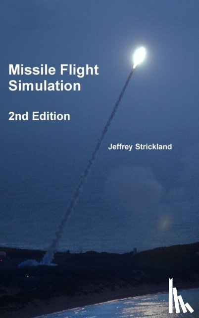 Strickland, President Jeffrey - Missile Flight Simulation