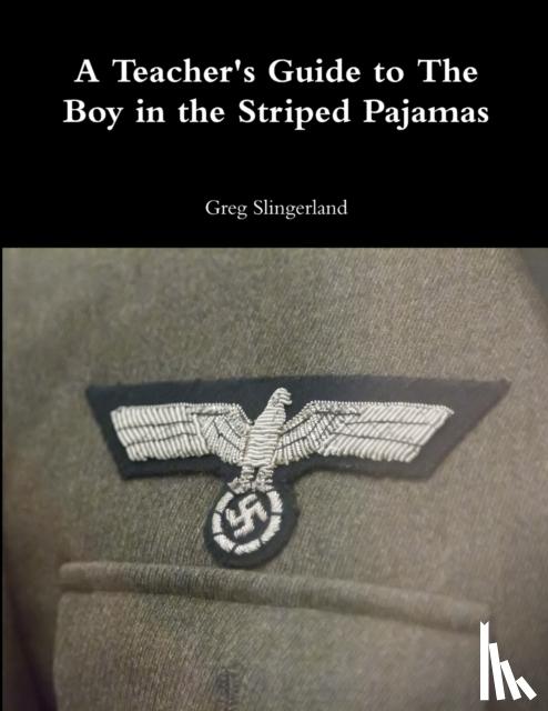 Slingerland, Greg - A Teacher's Guide to the Boy in the Striped Pajamas