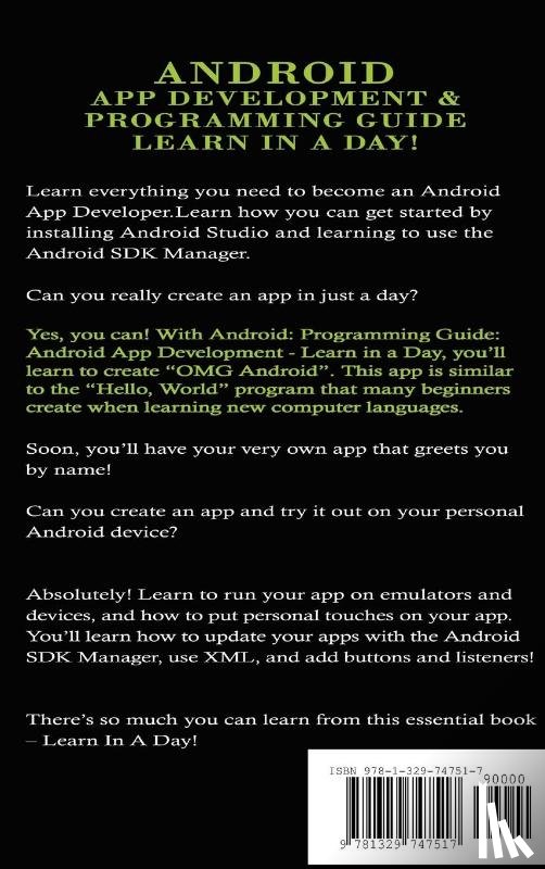 Swift, Os - Android: App Development & Programming Guide: Learn in A Day!