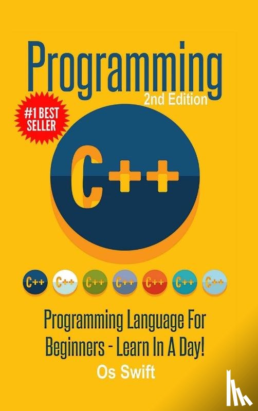 Swift, Os - Programming: C ++ Programming: Programming Language for Beginners: Learn in A Day!