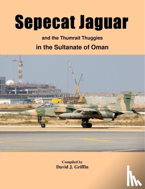 Griffin, David - Sepecat Jaguar and Thumrait Thuggies