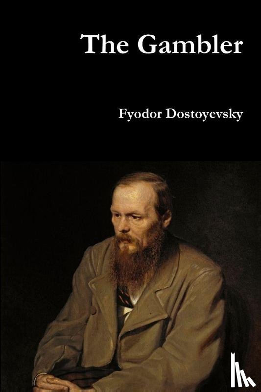 Dostoyevsky, Fyodor - The Gambler