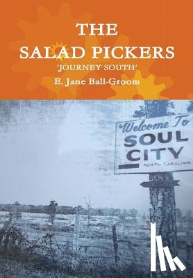 Ball-Groom, E. Jane - THE Salad Pickers: Journey South