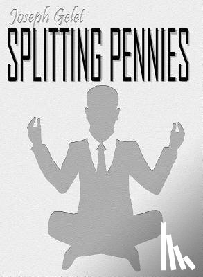 Gelet, Joseph - Splitting Pennies